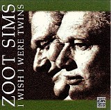 Zoot Sims - I Wish I Where Twins