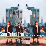 Sam Yahel Trio - Truth And Beauty