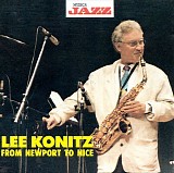 Lee Konitz - From Newport To Nice