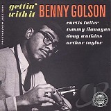 Benny Golson - Gettin' With It