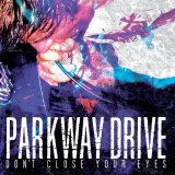 Parkway Drive - Don't Close Your Eyes EP