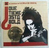 Various artists - QuÃ© Tiene Esta Bola (Las Canciones De La Bola De Cristal)