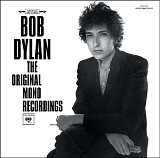 Bob Dylan - The Original Mono Recordings