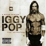 Iggy Pop - A Million In Prizes: The Anthology