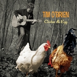 O'Brien, Tim (Tim O'Brien) - Chicken & Egg