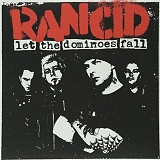 Rancid - Let the Dominoes Fall