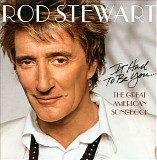 Rod Stewart - The Great American Songbook