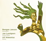 Bengan Janson, Jan Lundgren & Ulf Wakenius - Bengan Janson â€¢ Jan Lundgren â€¢ Ulf Wakenius