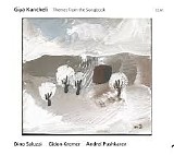 Dino Saluzzi, Gidon Kremer, Andrei Pushkarev - Themes from the Songbook