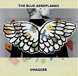 The Blue Aeroplanes - Swagger