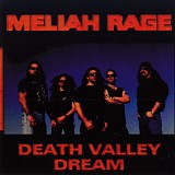Meliah Rage - Death Valley Dream
