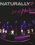 Naturally 7 - Live At Montreux 2007