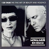 Mona Mur & En Esch - 120 Tage -The Fine Art Of Beauty And Violence