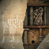 Lamb Of God - VII: Sturm Und Drang