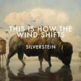 Silverstein - This Is How The Wind Shifts: Addendum