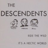 Descendents - Ride The Wild / It's A Hectic World