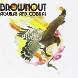 Brownout - Aguilas And Cobras