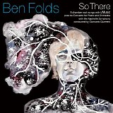 Ben Folds - So There