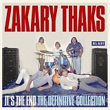 Zakary Thaks, The - It's The End