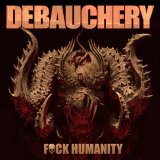 Debauchery - Fuck Humanity