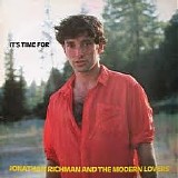 Jonathan Richman & The Modern Lovers - It's Time For