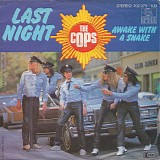 The Cops - Last Night