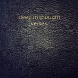 Deep In Thought - Verses