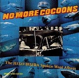 Jello Biafra - No More Cocoons