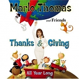 Marlo Thomas & Friends - Thanks & Giving:  All Year Long