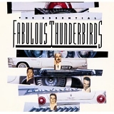 Fabulous Thunderbirds - The Essential Fabulous Thunderbirds Collection