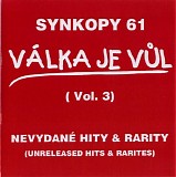 Synkopy 61 - VÃ¡lka je vÅ¯l (vol.3)