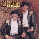 Los Broncos De Sinaloa - Con La Misma Moneda