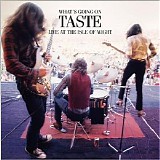 Taste - What's Going On: Live At The Isle Of Wight Festival 1970