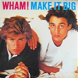 Wham! - Make It Big