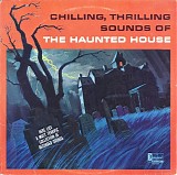 Various artists - Chilling, Thrilling Sounds Of The Haunted House