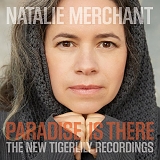 Natalie Merchant - Paradise Is There