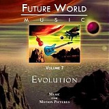 Future World Music - Volume 7: Evolution