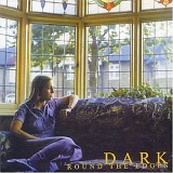 Dark - Dark Round The Edges