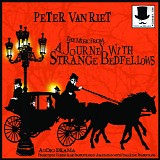 Peter van Riet - A Journey With Strange Bedfellows