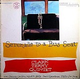 Clark Terry Quintet - Serenade To A Bus Seat