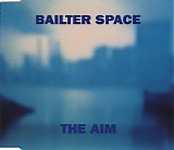 Bailter Space - The Aim