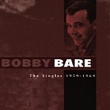 Bobby Bare - The Singles 1959-1969