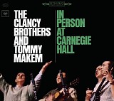 The Clancy Brothers and Tommy Makem - In Person At Carnegie Hall