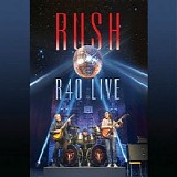 Rush - R40 Live