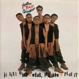 Another Bad Creation - It Ain't What U Wear, It's How U Play It