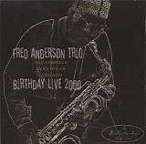 Fred Anderson Trio - Birthday Live 2000