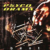 Psyco Drama - Bent