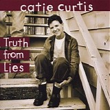 Catie Curtis - Truth From Lies