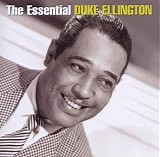 Duke Ellington - The Essential Duke Ellington