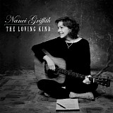 Nanci Griffith - The Loving Kind